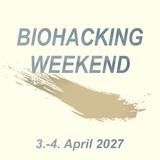 BIOHACKING WEEKEND 2027